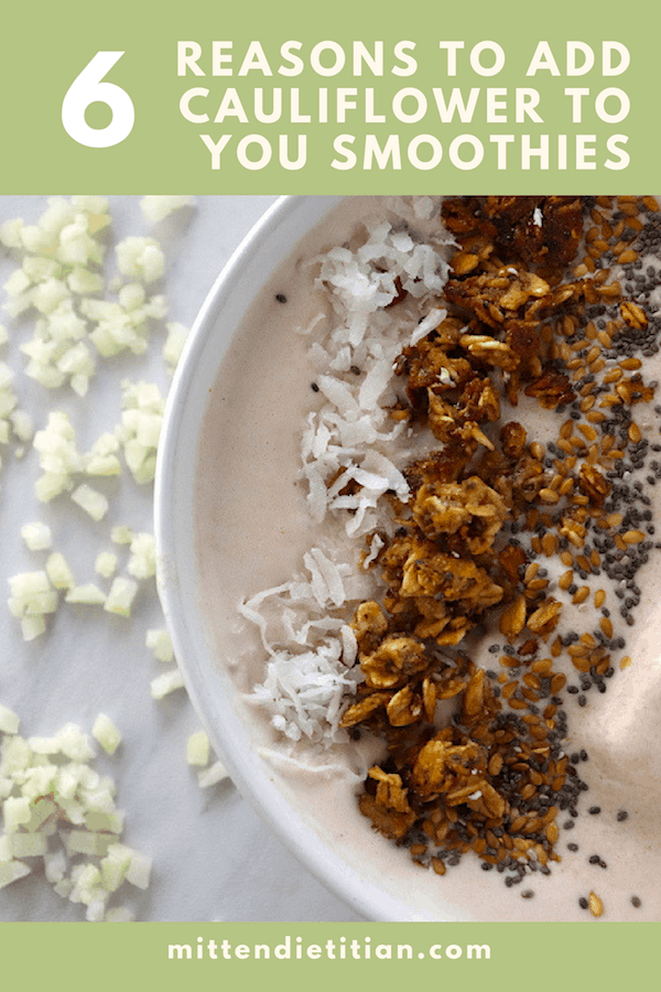 6 reasons to add cauliflower to your smoothies