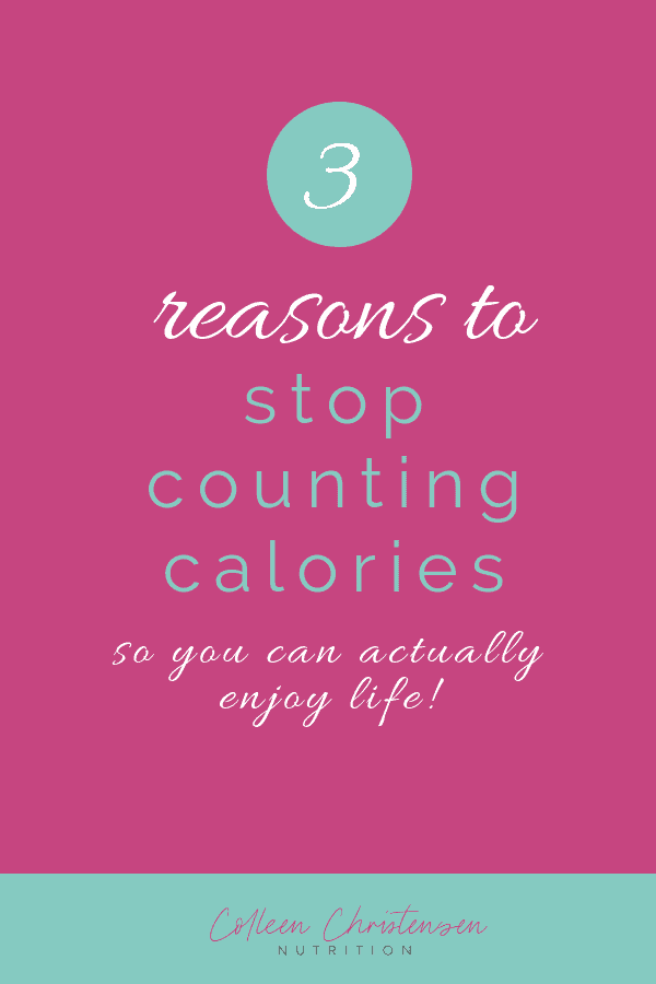 3 reasons to stop counting calories