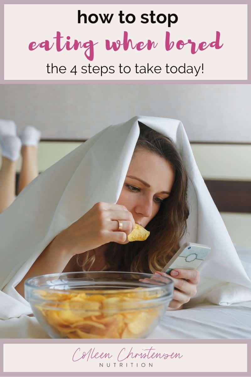 how-to-stop-boredom-eating-in-4-steps-colleen-christensen-nutrition