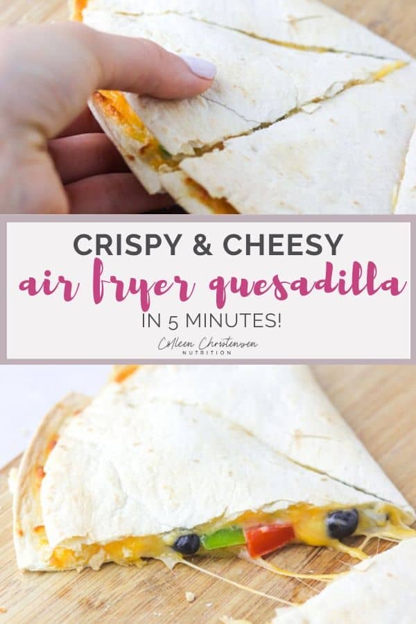 Crispy Air Fryer Quesadilla Colleen Christensen Nutrition