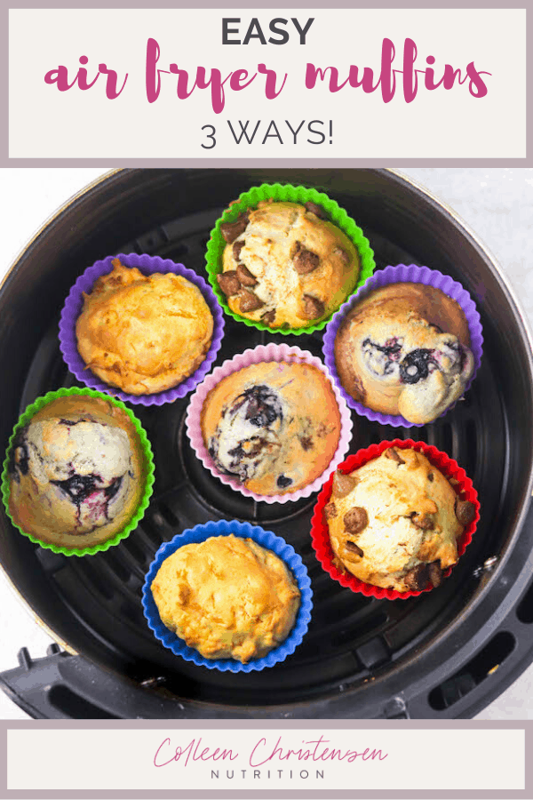 Easy Air Fryer Muffins [3 Flavors!] Colleen Christensen Nutrition
