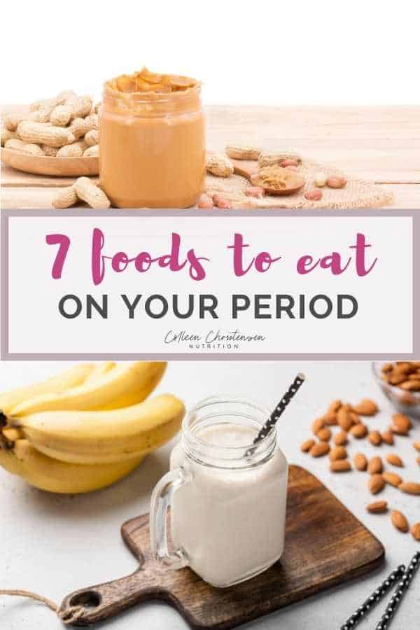 7 foods to eat on your period