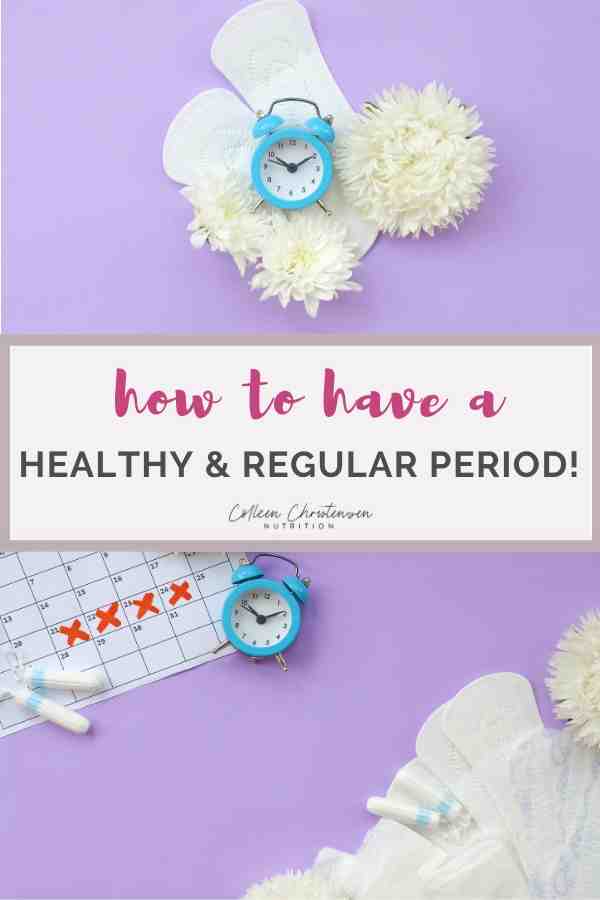 how to have a healthy & regular period