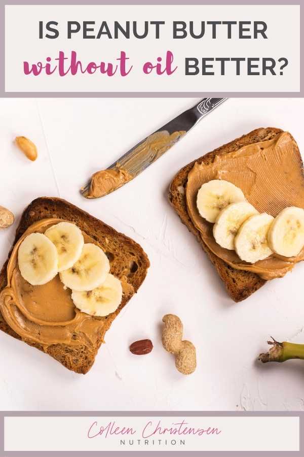 Is Peanut Butter Without Palm Oil Really Better? Colleen Christensen