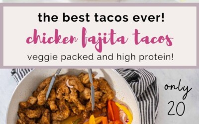 the best chicken fajita tacos.