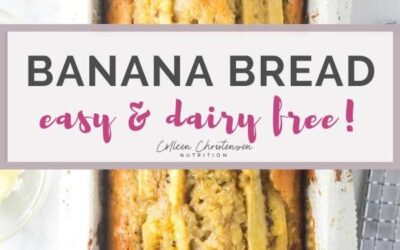 The Best Dairy Free Banana Bread - Colleen Christensen Nutrition