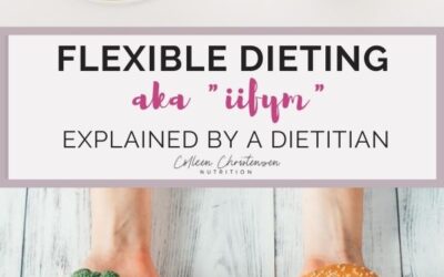 flexible dieting and IIFYM explained by a dietitian