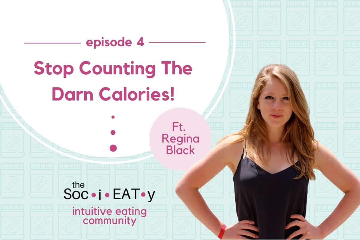 Stop Counting The Darn Calories! Ft. Regina Black blog