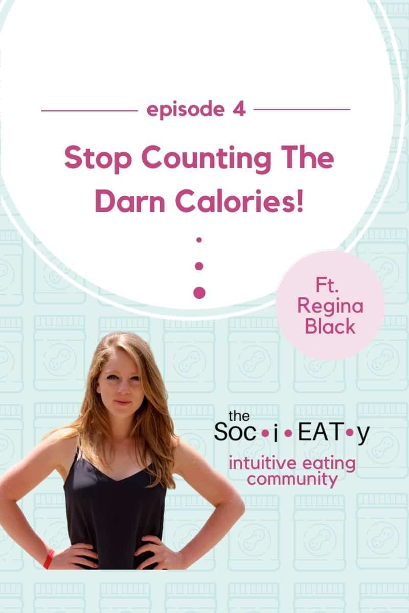 Stop Counting The Darn Calories! Ft. Regina Black featured