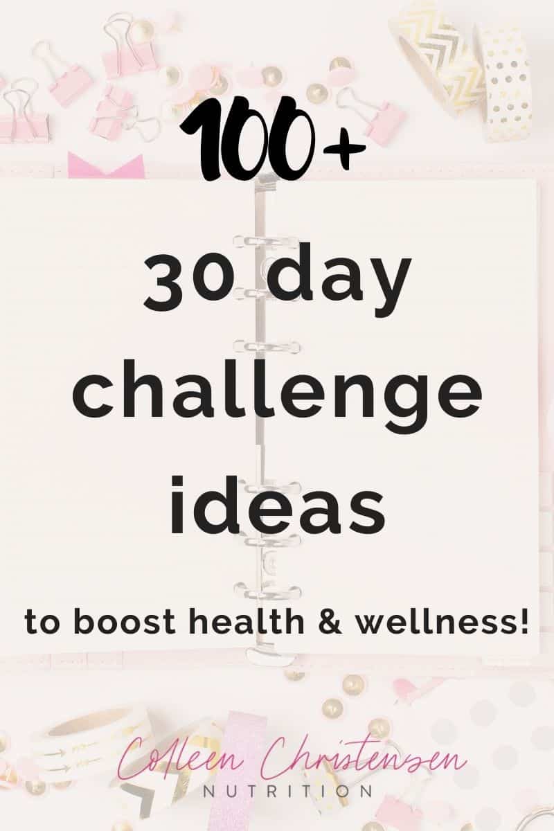 100+ 30 Day Challenge Ideas To Boost Health & Wellness - Colleen ...