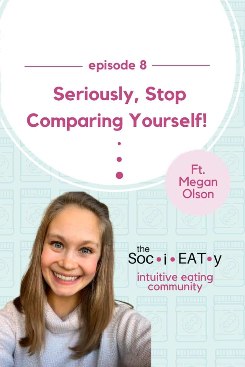 Seriously, Stop Comparing Yourself! Ft Megan Olson podcast