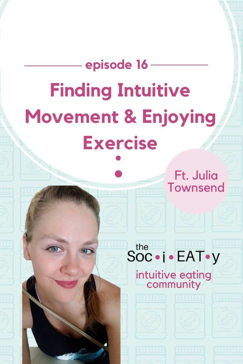 Finding Intuitive Movement & Enjoying Exercise [feat. Julia Townsend] featured