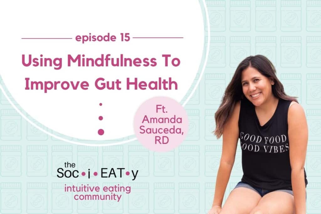 Using Mindfulness To Improve Gut Health [feat. Amanda Sauceda] blog