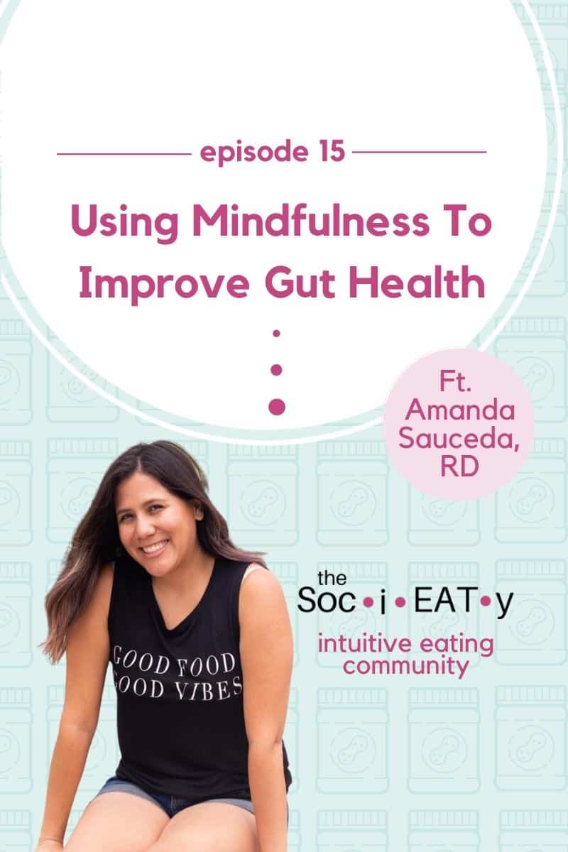Using Mindfulness To Improve Gut Health [feat. Amanda Sauceda] featured