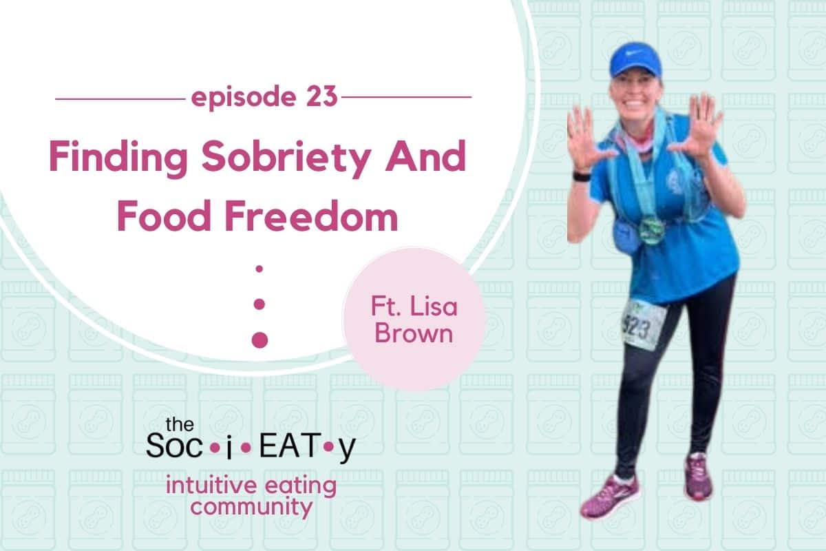 Finding Sobriety And Food Freedom [feat. Lisa Brown] blog