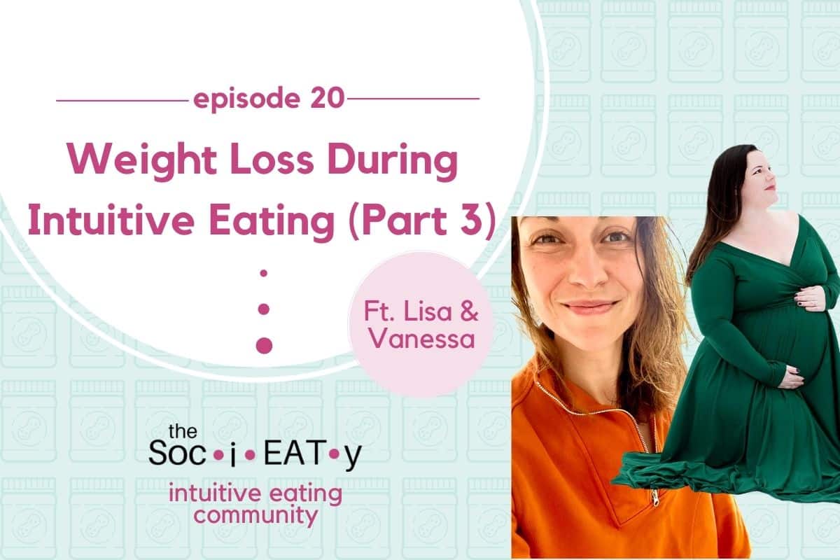 Weight loss During Intuitive Eating (Part 3) [feat. Lisa Wagner & Vanessa Blais] blog