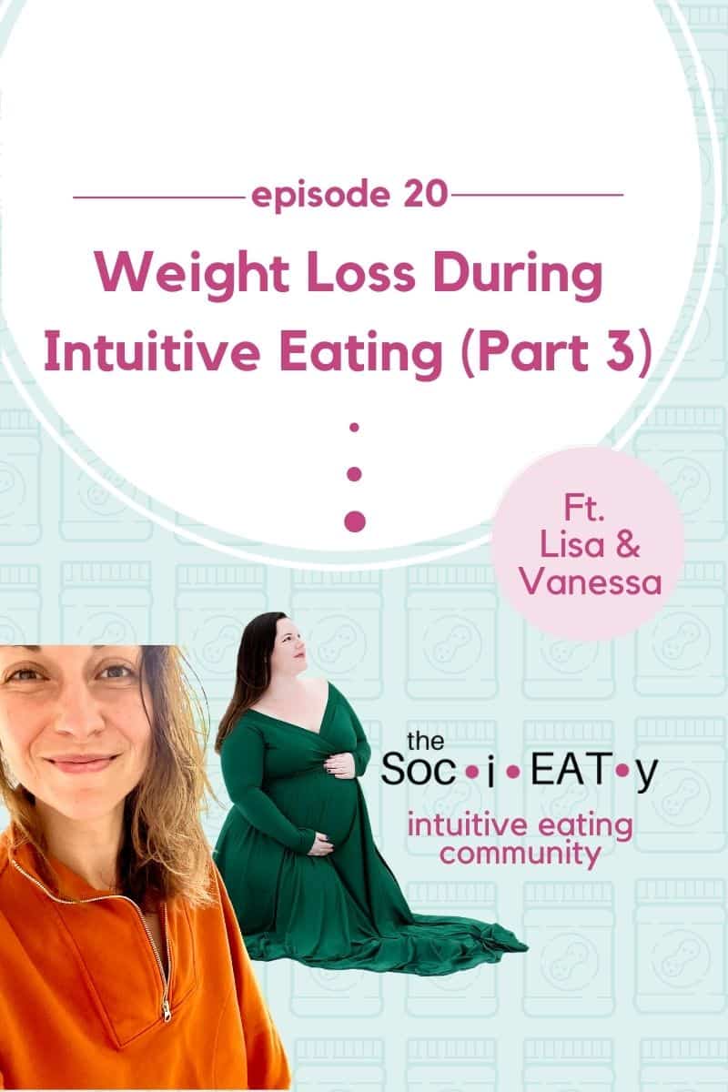 Weight loss During Intuitive Eating (Part 3) [feat. Lisa Wagner & Vanessa Blais] featured