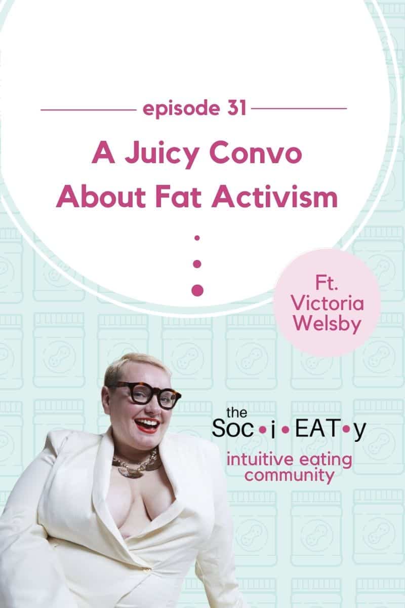 A juicy convo about fat activism featured.