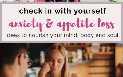 Check in with yourself anxiety and appetite loss.