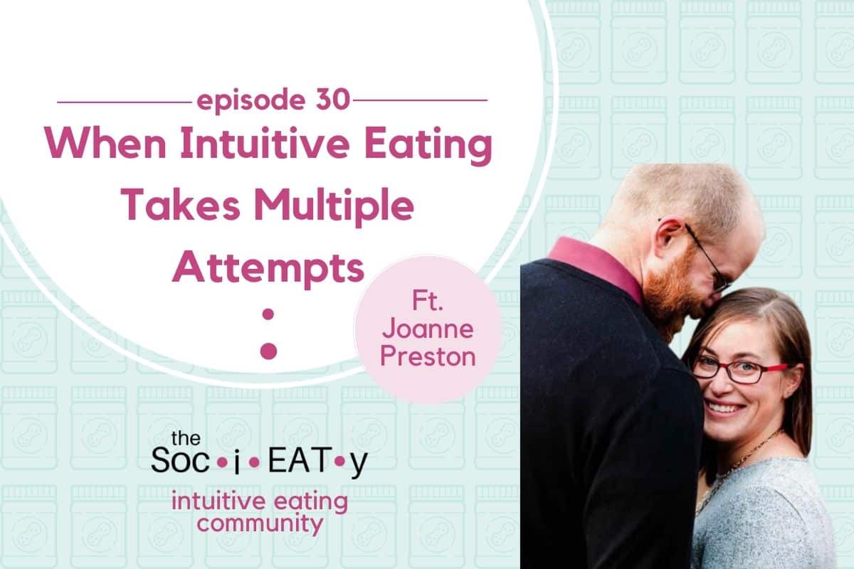 When Intuitive Eating Takes Multiple Attempts [feat. Joanne Preston] blog