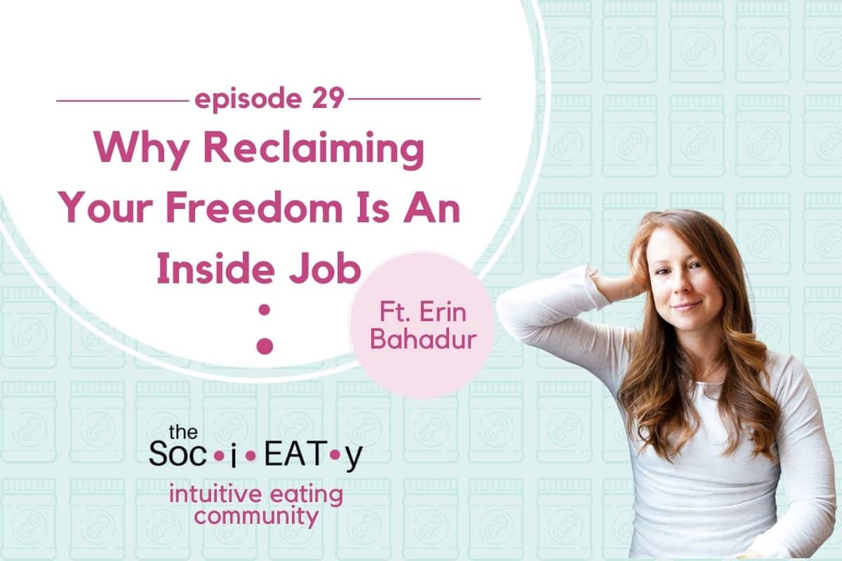 Why Reclaiming Your Freedom Is An Inside Job [feat. Erin Bahadur] blog