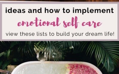 ideas and how to implement emotional self care.