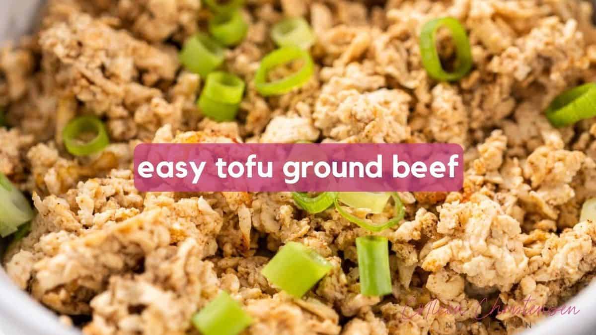 Easy Tofu Ground Beef Colleen Christensen Nutrition