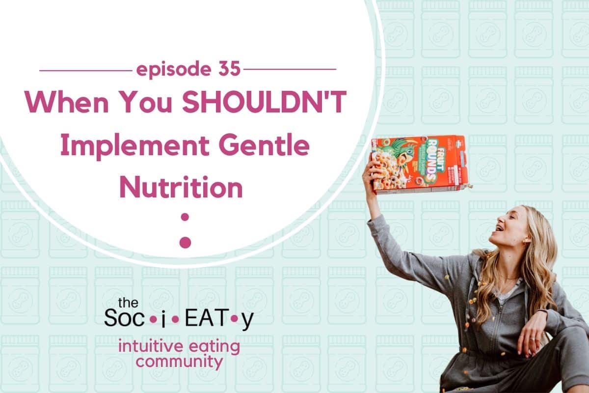 When you should and should not implement gentle nutrition blog