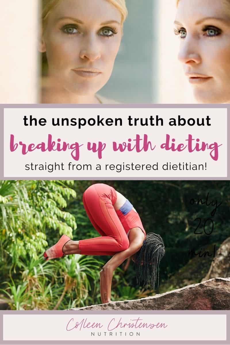the unspoken truth about breaking up with dieting.