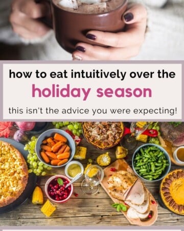 how to eat intuitively over the holiday season.