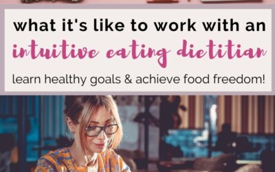 what its like to work with an intuitive eating dietitian.