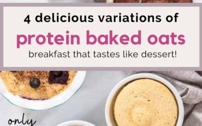 4 delicious variations of protein baked oats.