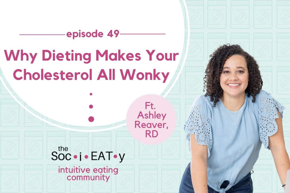 Why Dieting Makes Your Cholesterol All Wonky feat. Ashley Reaver RD blog