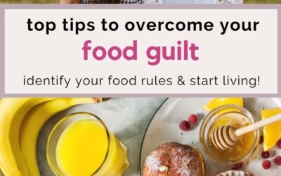 top tips to overcome your food guilt.