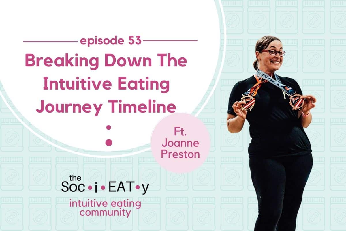 Breaking Down the Intuitive Eating Journey Timeline [feat. Joanne Preston] blog