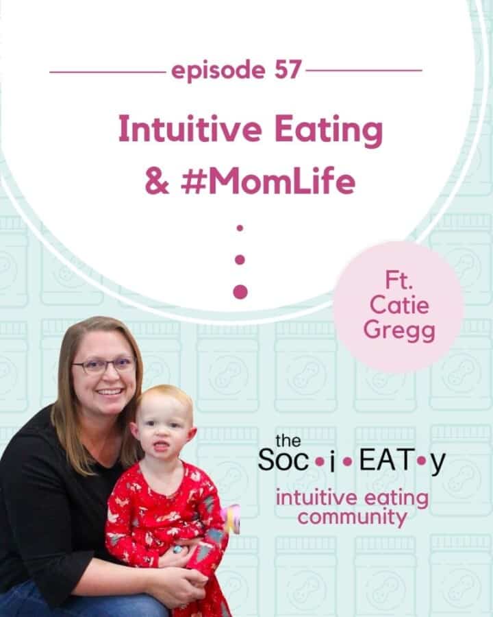Intuitive Eating & Mom Life [feat. Catie Gregg] feature