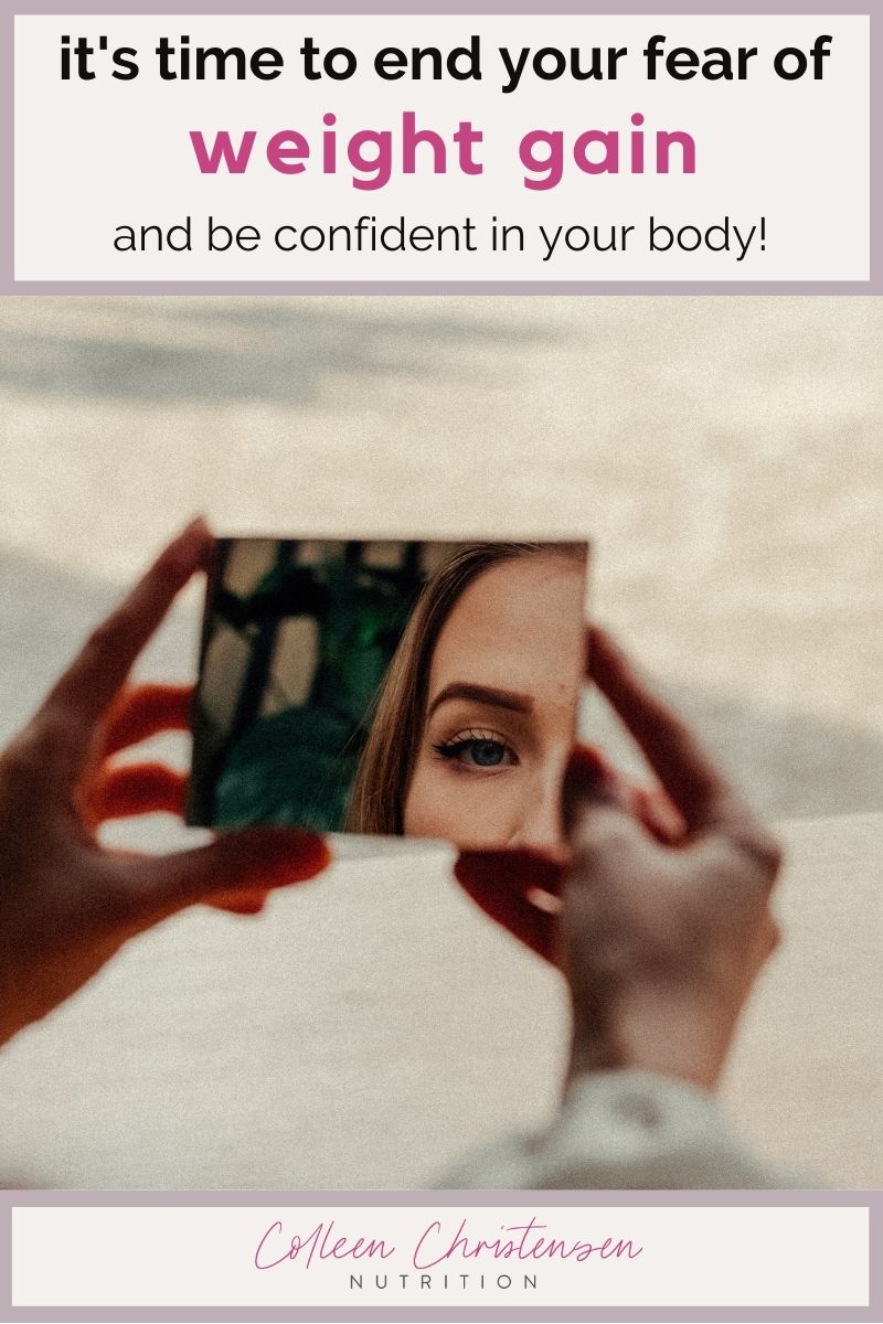 How to Get Over The Fear of Gaining Weight Colleen Christensen Nutrition
