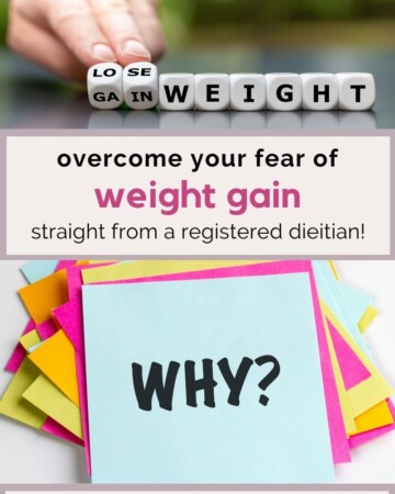 3-overcome your fear of weight gain straight from a registered dietitian.