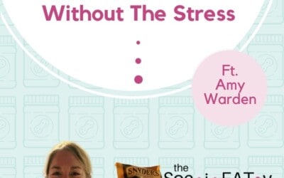 Eat “Healthy” Without the Stress [feat. Amy Warden] feature