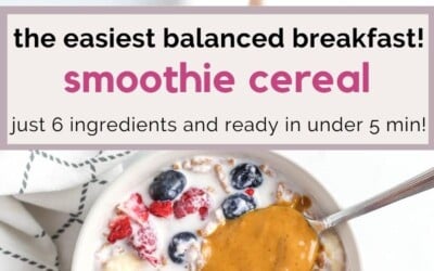 A smoothie cereal bowl with peanut butter. The text overlay reads: the easiest balanced breakfast! Smoothie cereal.