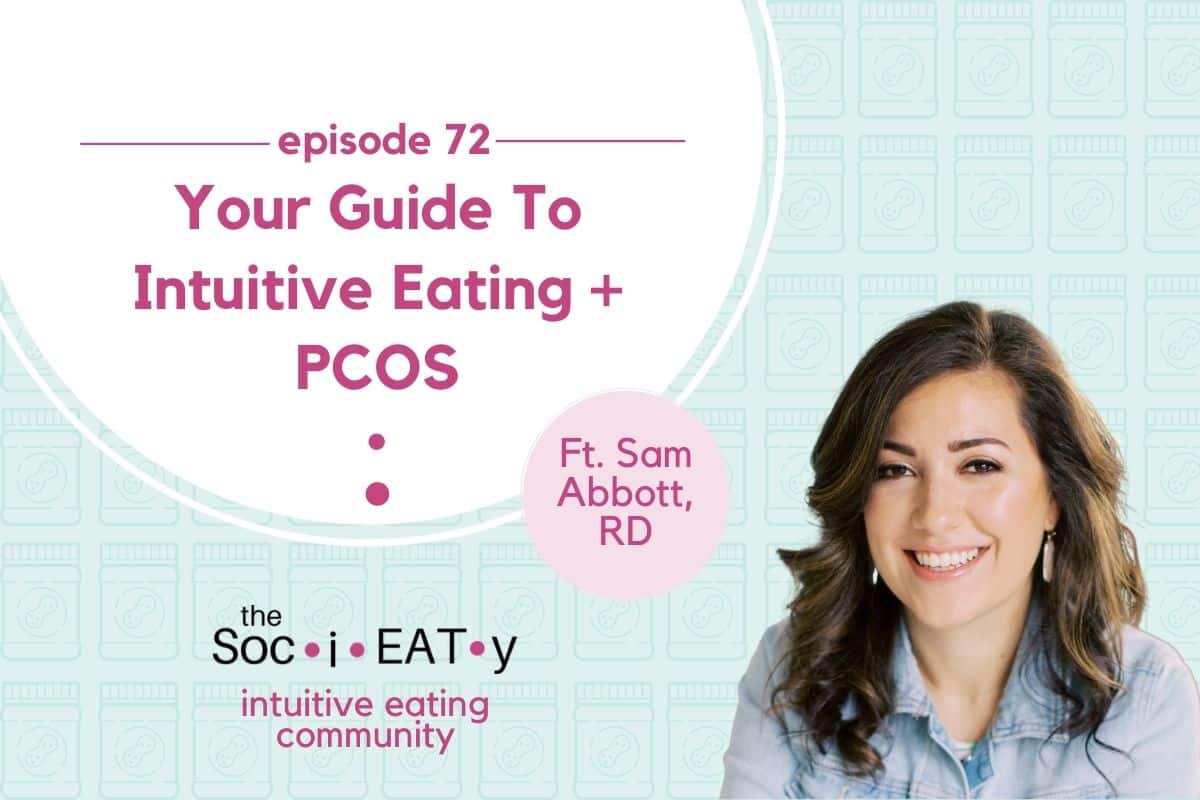 Your Guide to Intuitive Eating + PCOS [feat. Sam Abbott] blog
