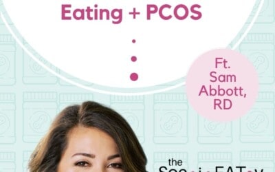 Your Guide to Intuitive Eating + PCOS [feat. Sam Abbott] feature